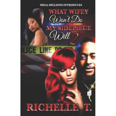 What Wifey Won't Do My Sidepiece Will 2