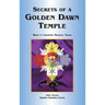 Secrets of a Golden Dawn Temple: Book I: Creating Magical Tools