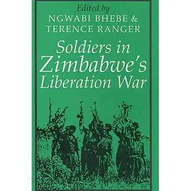 Soldiers in Zimbabwe's Liberation War