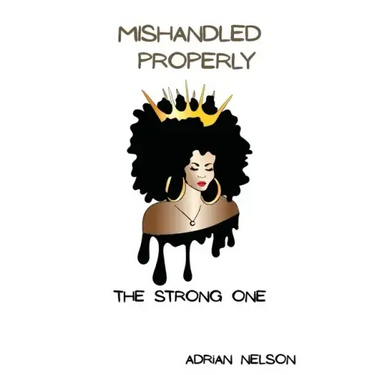 Mishandled Properly: The Strong One