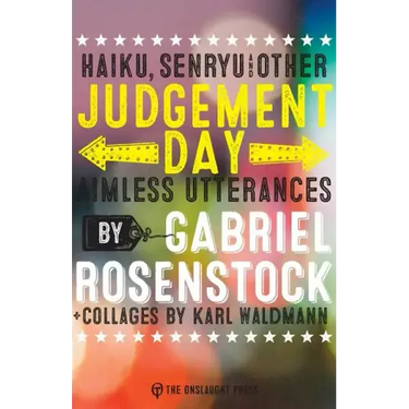 Judgement Day: haiku, senryu, & other aimless utterances