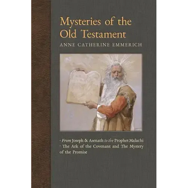Mysteries of the Old Testament: From Joseph and Asenath to the Prophet Malachi & The Ark of the Covenant and The Mystery of the Promise