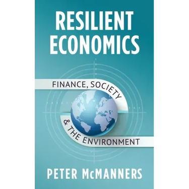 Resilient Economics: Finance, Society and the Environment