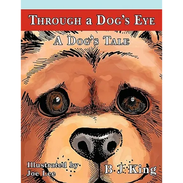 Through a Dog's Eye: A Dog's Tale