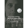 Alexander McKee - The Great White Elk: British Indian Agent On The Colonial Frontier