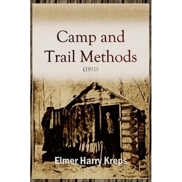 Camp and Trail Methods (1910)
