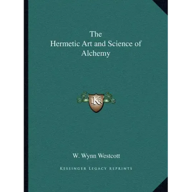 The Hermetic Art and Science of Alchemy