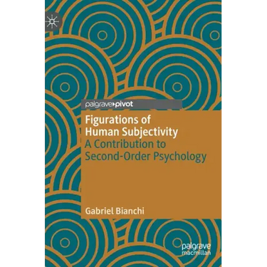 Figurations of Human Subjectivity: A Contribution to Second-Order Psychology