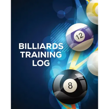 Billiards Training Log: Every Pool Player Pocket Billiards Practicing Pool Game Individual Sports