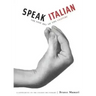Speak Italian: The Fine Art of the Gesture