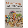 Musicology of Religion: Theories, Methods, and Directions