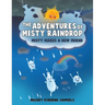 The Adventures of Misty Raindrop