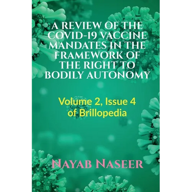 A Review of the Covid-19 Vaccine Mandates in the Framework of the Right to Bodily Autonomy