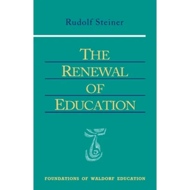 The Renewal of Education: (Cw 301) Volume 9