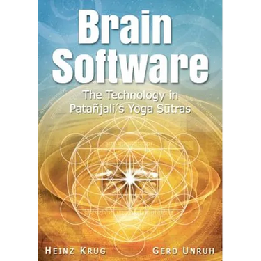 Brain Software: The Technology in Patanjali's Yoga Sutras