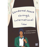Gendered Peace Through International Law