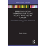Effective Group Therapies for Young Adults Affected by Cancer: Using Support Groups in Clinical Settings in the Us