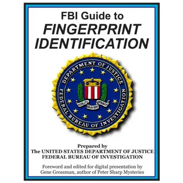 FBI Guide to Fingerprint Identification: Prepared by the Department of Justice