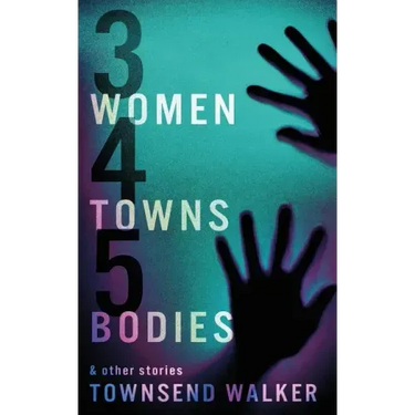 3 Women 4 Towns 5 Bodies