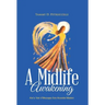 A Midlife Awakening: And a Year of Messages from Ascended Masters