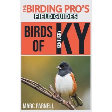 Birds of Kentucky (The Birding Pro's Field Guides)