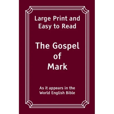 The Gospel of Mark: Large Print and Easy to Read