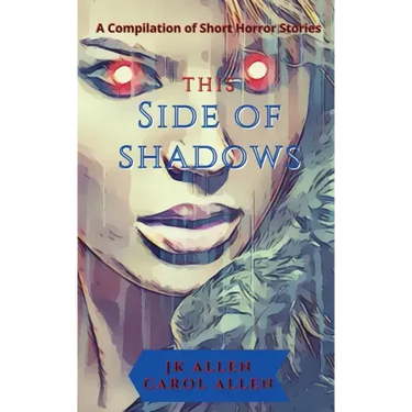 This Side of Shadows: A Compilation of Horror Shorts