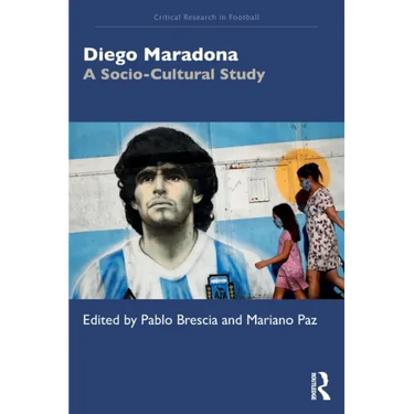 Diego Maradona: A Socio-Cultural Study