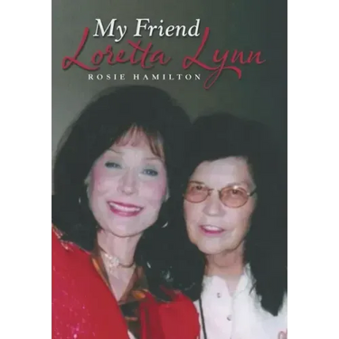 My Friend Loretta Lynn