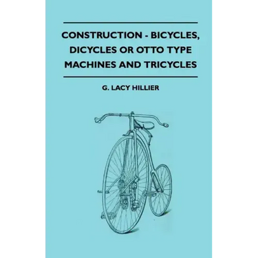 Construction - Bicycles, Dicycles Or Otto Type Machines And Tricycles