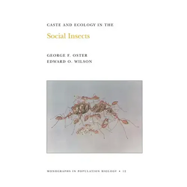 Caste and Ecology in the Social Insects