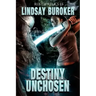 Destiny Unchosen: A Rust & Relics Novella