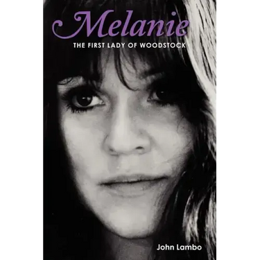 Melanie: The First Lady of Woodstock