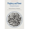 Prophecy and Power: Muhammad and the Qur'an in the Light of Comparison
