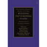Building the European Union: The Jurist's View of the Union's Evolution