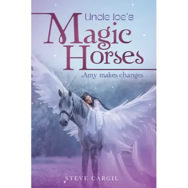 Uncle Joe's Magic Horses: Amy Makes Changes