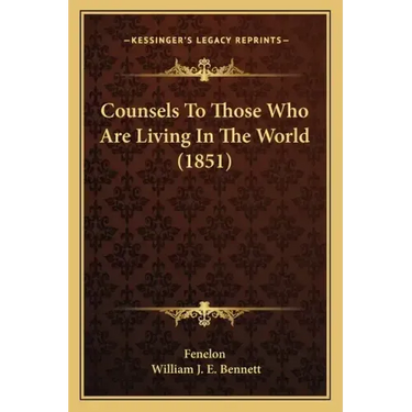Counsels To Those Who Are Living In The World (1851)