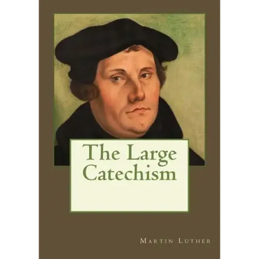 The Large Catechism