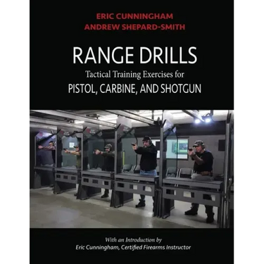 Range Drills: Tactical Training Exercises for Pistol, Carbine, and Shotgun