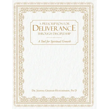 Prescription For Deliverance Through Discipleship