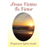 From Victim to Victor