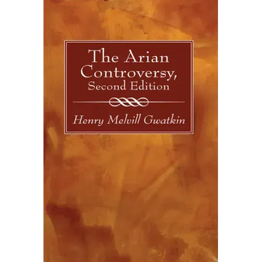 The Arian Controversy, Second Edition