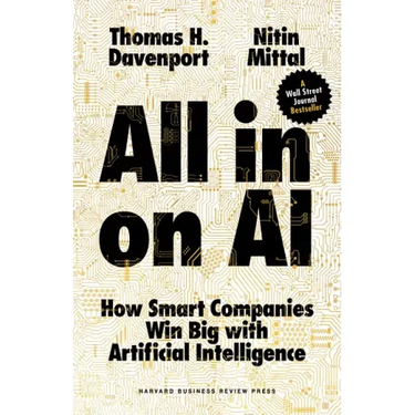All-In on AI: How Smart Companies Win Big with Artificial Intelligence