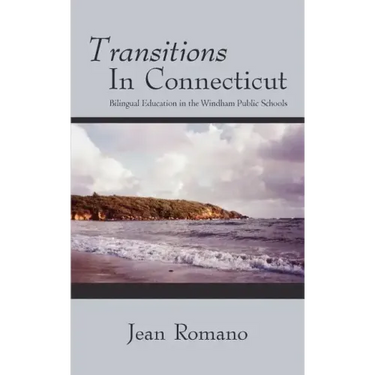 Transitions in Connecticut: Bilingual Education in the Windham Public Schools