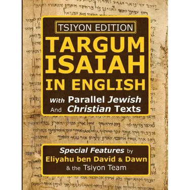Tsiyon Edition Targum Isaiah In English with Parallel Jewish and Christian Texts