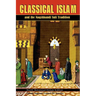 Classical Islam and the Naqshbandi Sufi Tradition