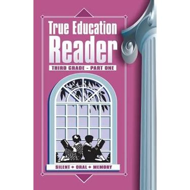 True Education Reader: Third Grade - Part One