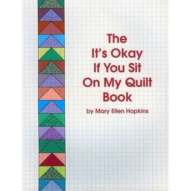 The It's Okay If You Sit on My Quilt Book