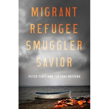Migrant, Refugee, Smuggler, Savior