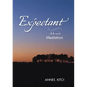 Expectant: Advent Meditations